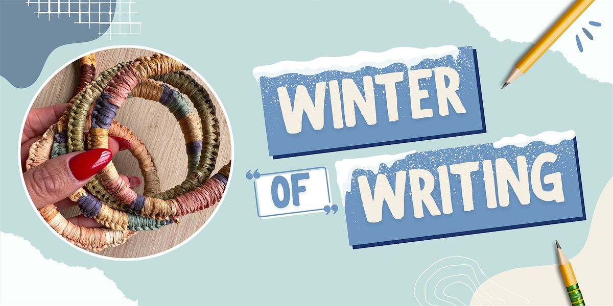 Winter of Writing: Bracelet Weaving Workshop (6-18 years)