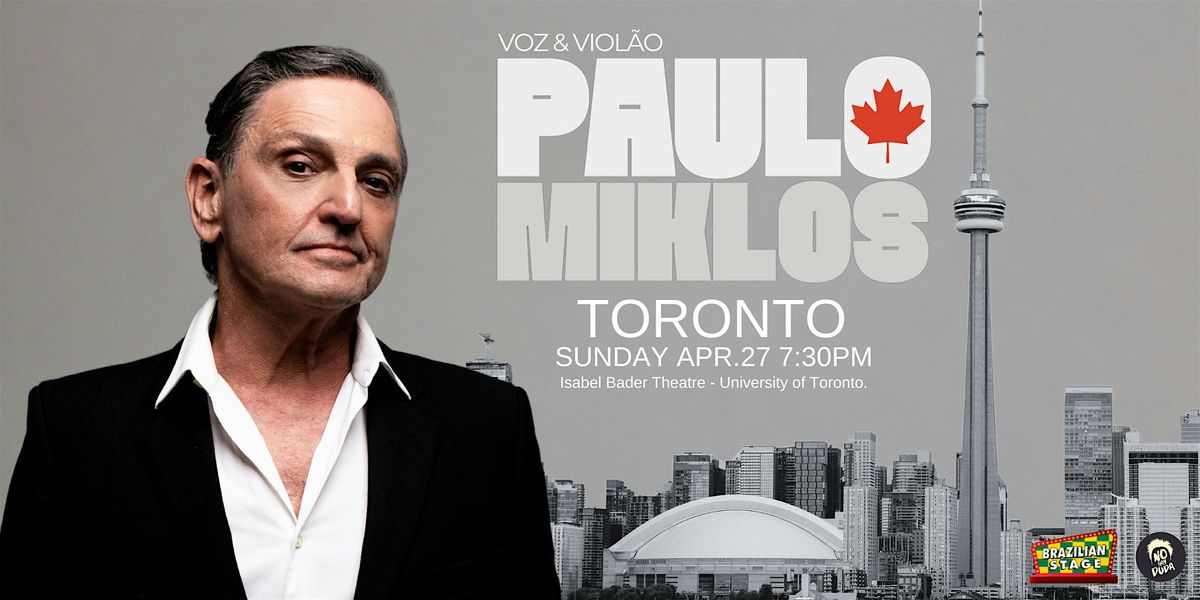 Paulo Miklos - Toronto, Canada