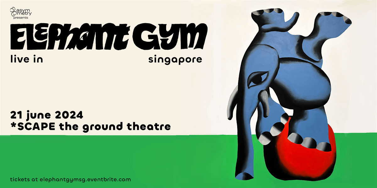 Elephant Gym -  Live in Singapore