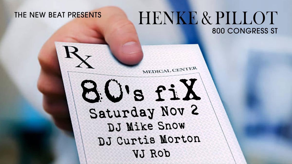 80's fiX Party with DJ Mike Snow, Curtis Morton and VJ Rob