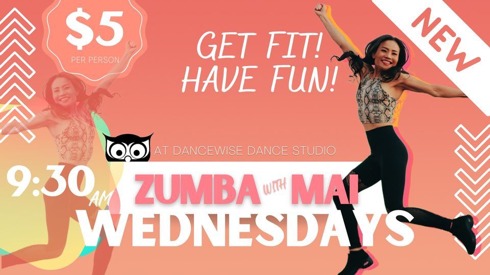 ZUMBA Dance Fitness with Mai! Wednesdays at 9:30am!