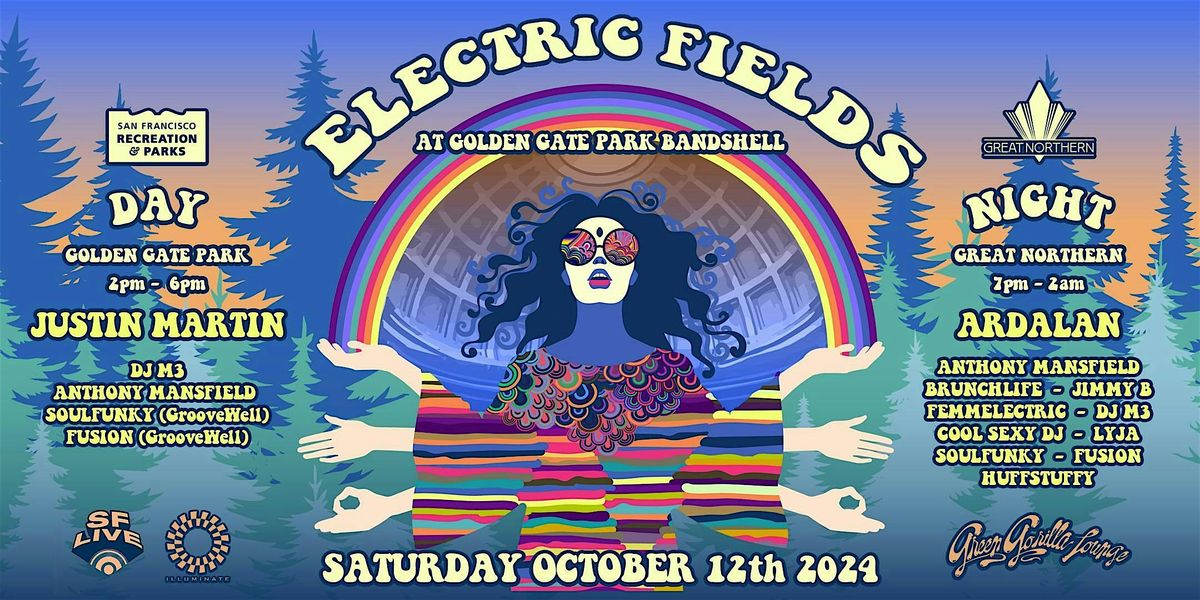 ELECTRIC FIELDS - FREE PARTY - GOLDEN GATE PARK BANDSHELL and AFTER PARTY