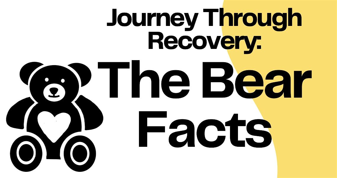 2025 Journey Through Recovery: The Bear Facts