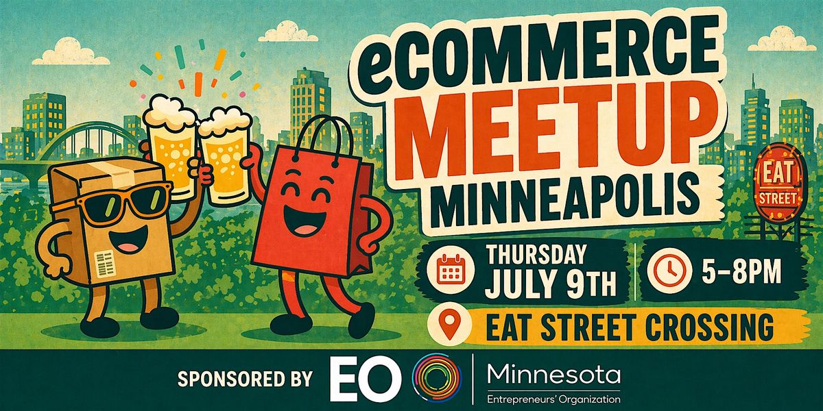 eCommerce Meetup Minneapolis July