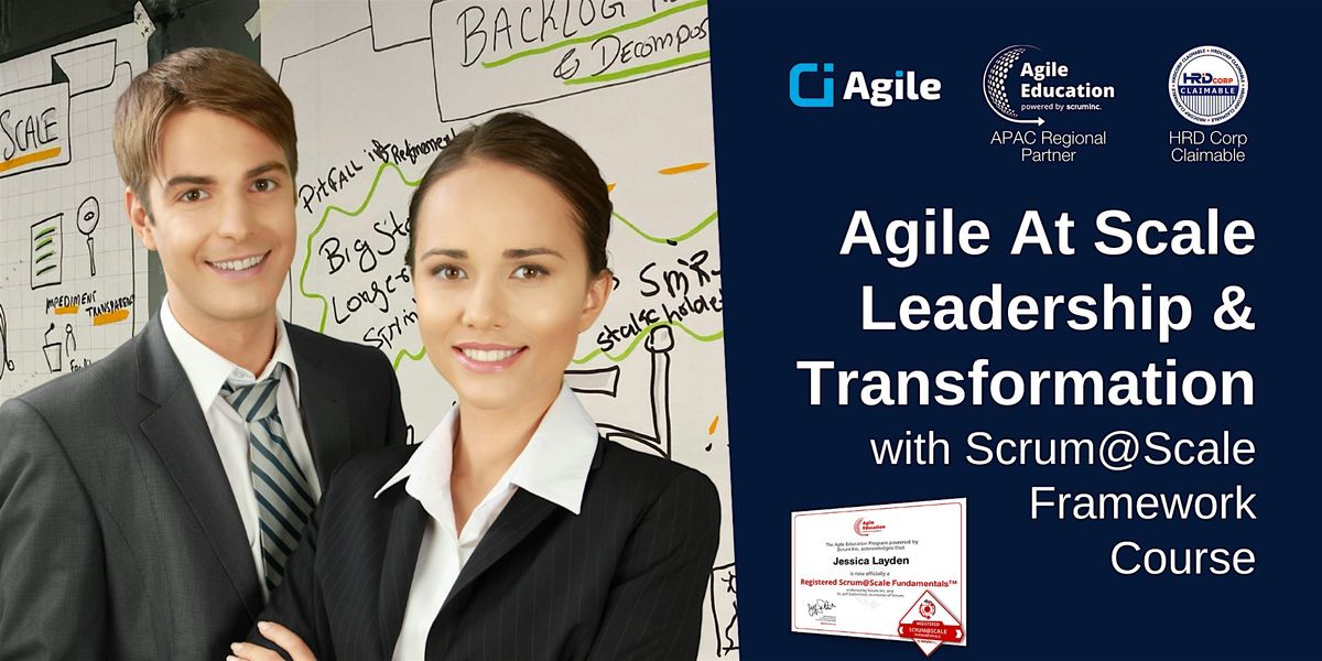 Agile At Scale Leadership & Transformation w Scrum@Scale Framework Course