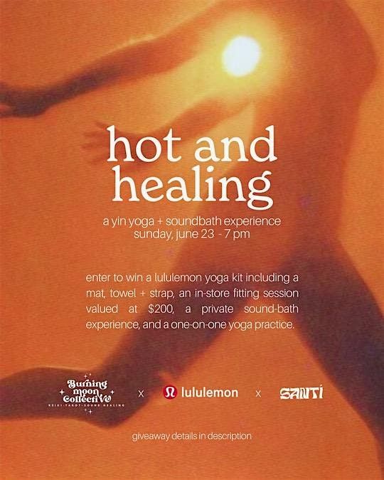 Hot and Healing: A yin yoga and Sound Bath experience
