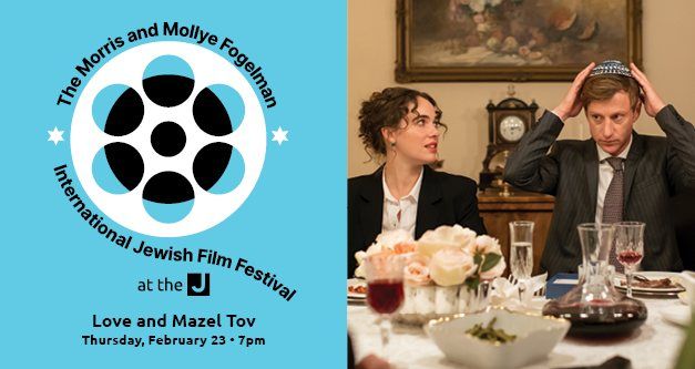 Love and Mazel Tov Screening - 2023 Morris and Mollye Fogelman International Film Festival