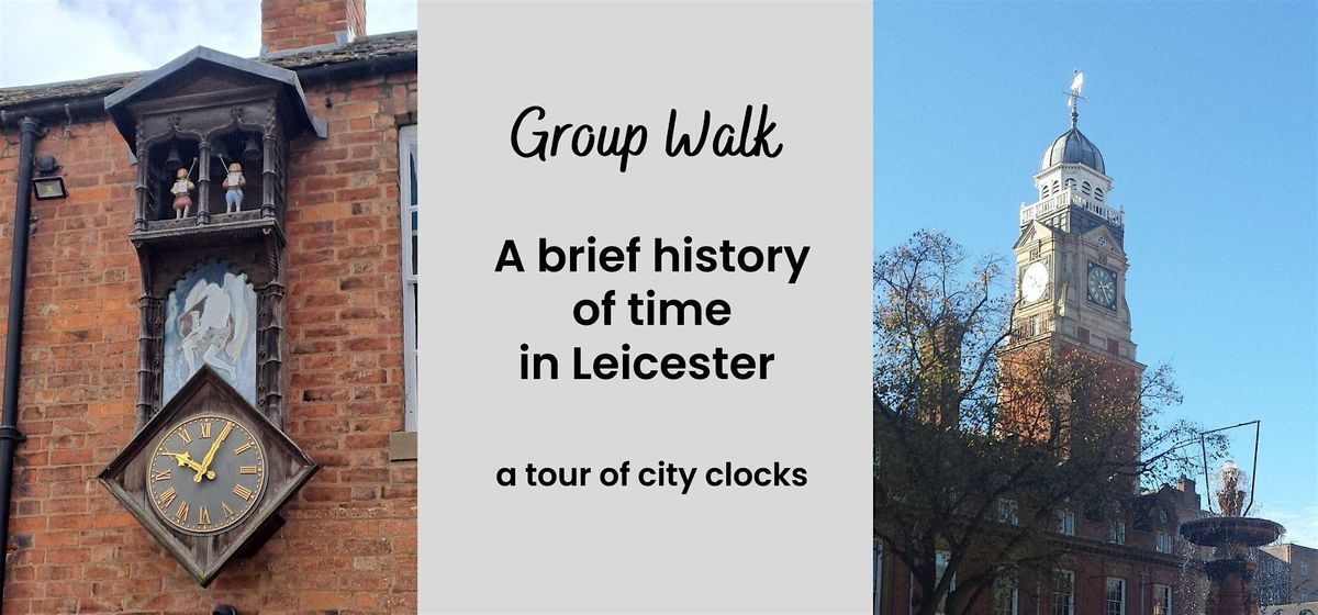 Group Walk - A brief history of time in Leicester