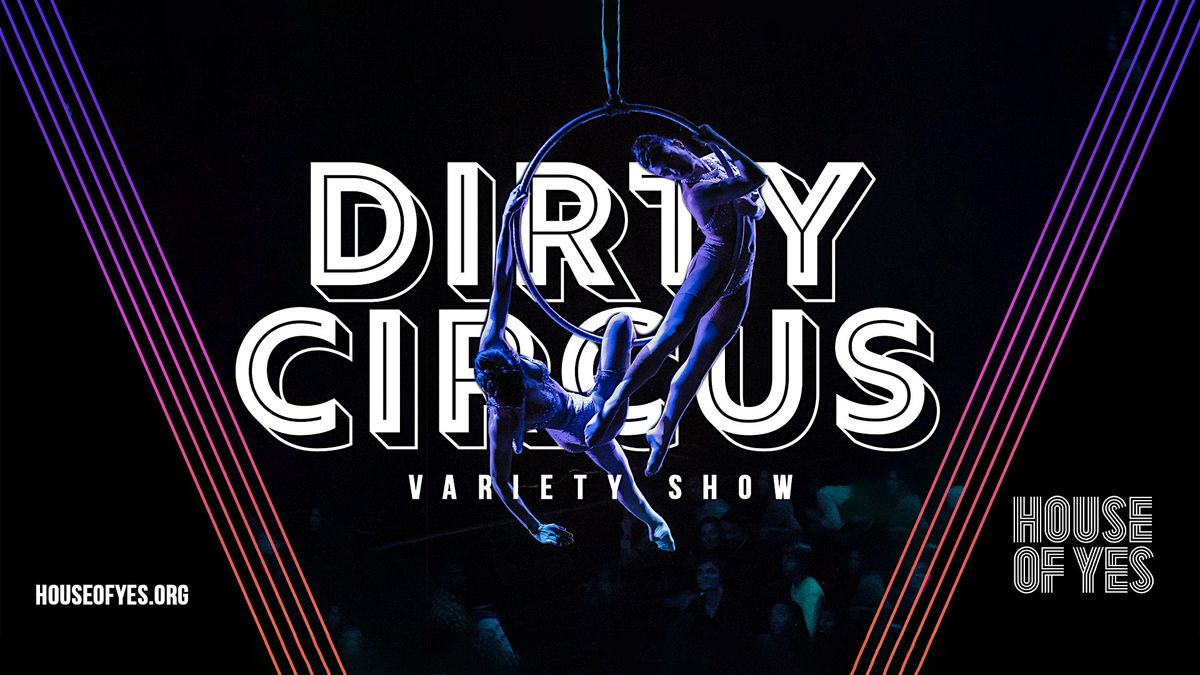 DIRTY CIRCUS \u00b7 Variety Show