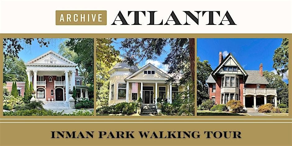 Inman Park Walking Tour