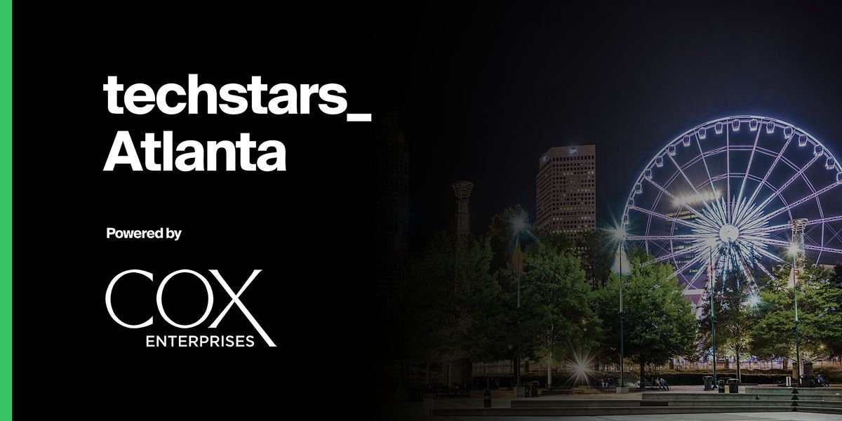 Techstars Atlanta Powered by Cox Enterprises Demo Day 2022