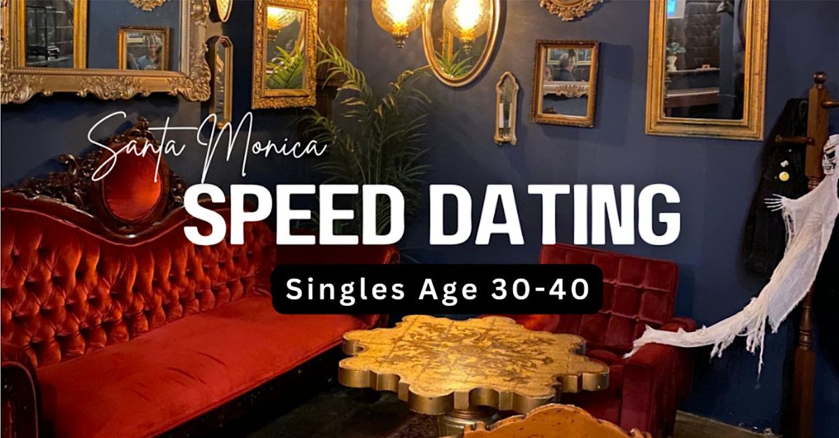 Speed Dating (Ages 30-40) | Santa Monica