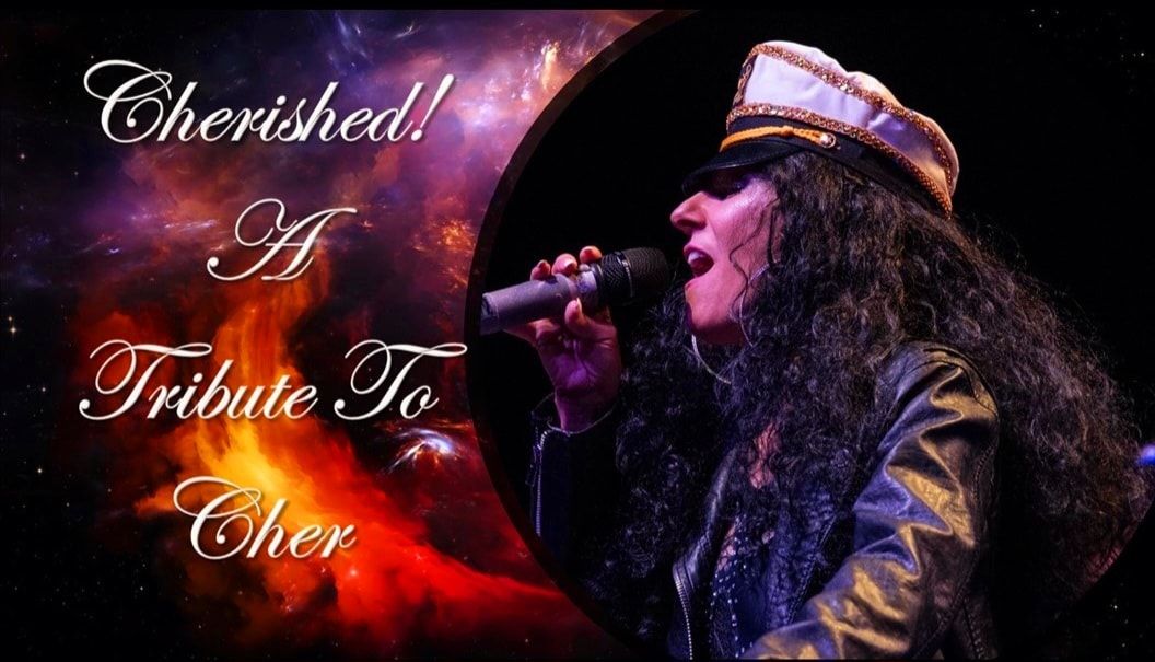 Cherished "The Ultimate Tribute to Cher!"