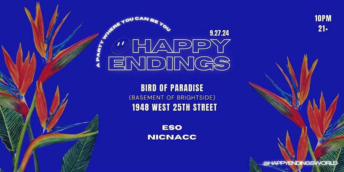 Happy Endings x Bird of Paradise