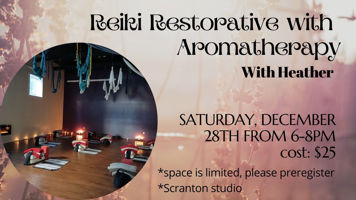 Reiki Restorative with Aromatherapy with Heather 