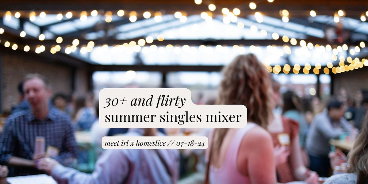 meet irl | 30+ and flirty: new connections singles mixer!