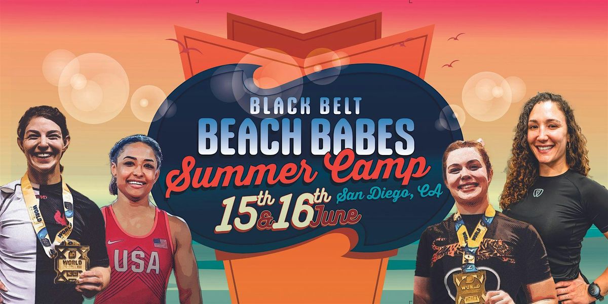 Black Belt Beach Babes Summer Camp (Women-only, Nogi)