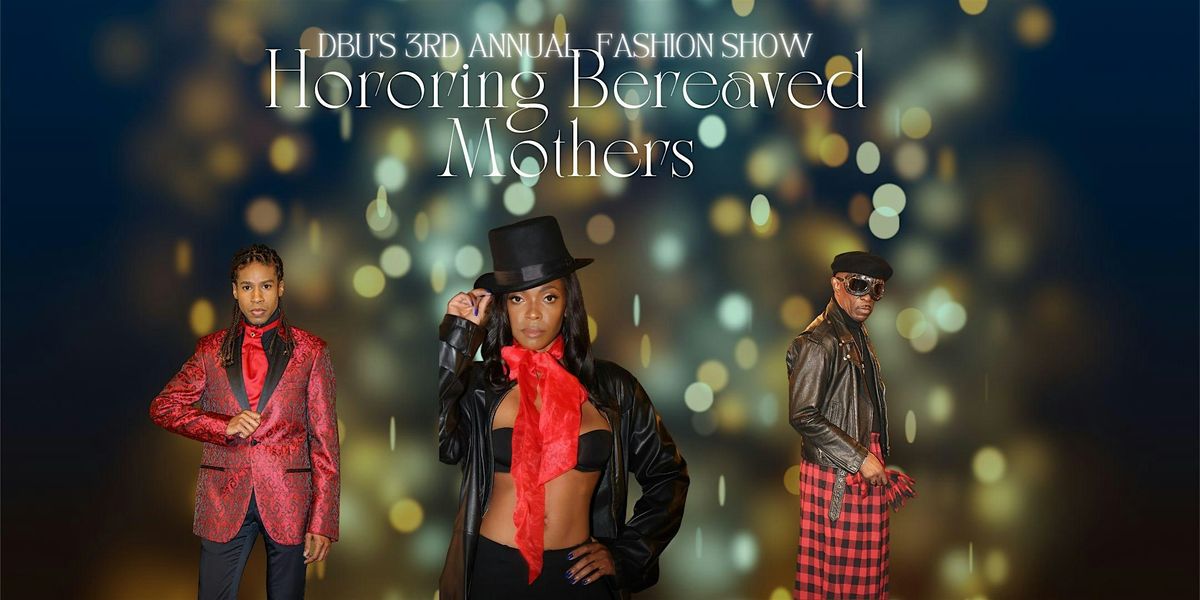 Grief in Elegance Fashion Show  Honoring Bereaved Mothers