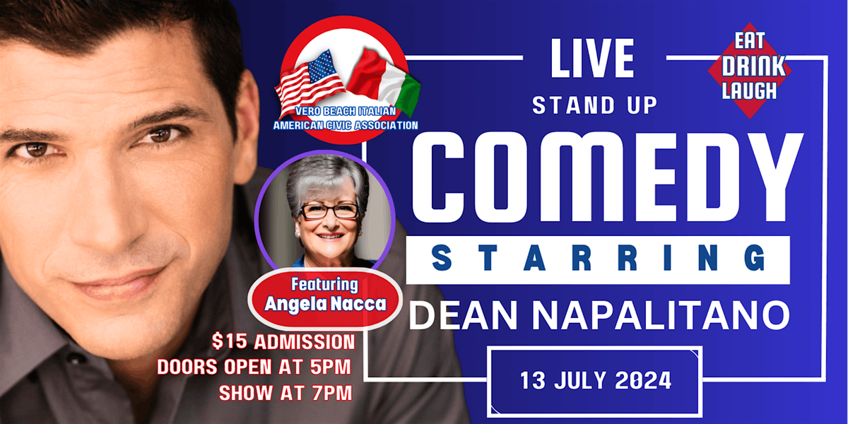 Live Stand Up Comedy Staring Dean Napalitano & Featuring Angela Nacca