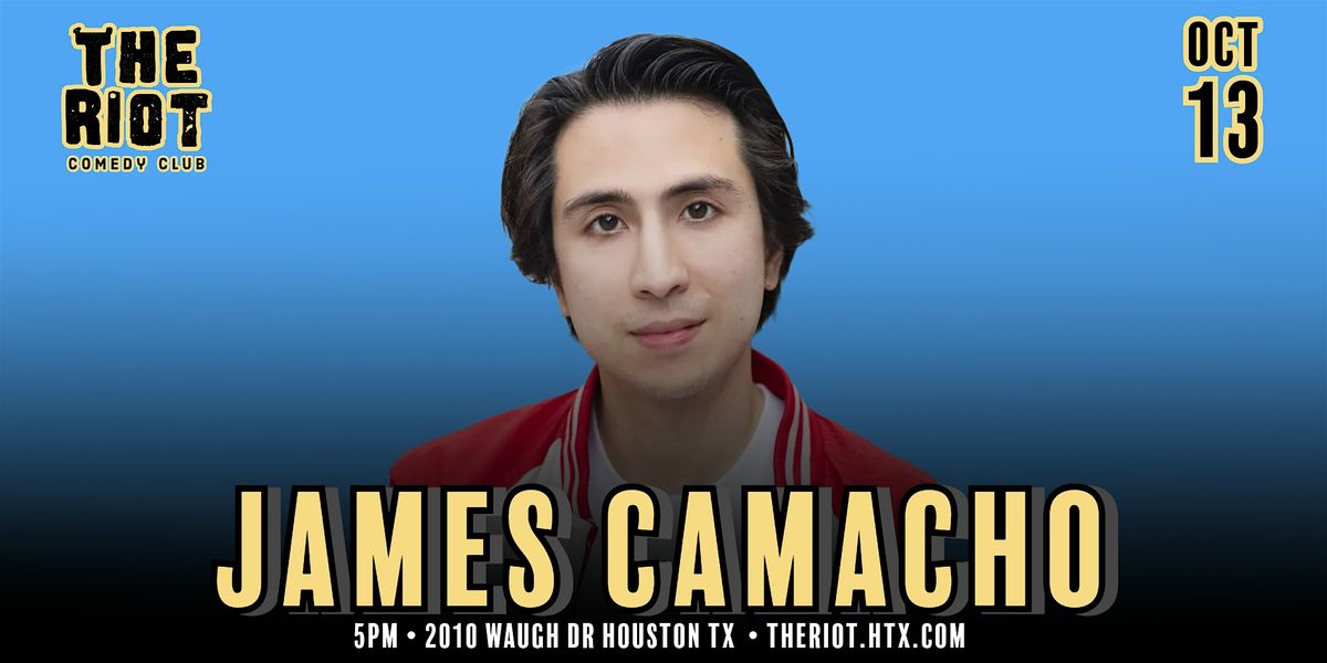 James Camacho Headlines The Riot Comedy Club!