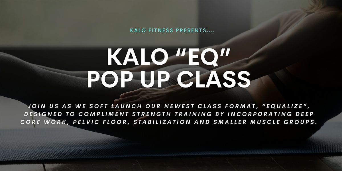 KALO "EQ" Pop-Up Class