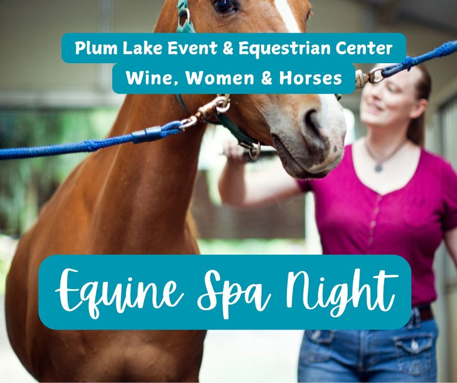 Equine "Spa" Night - for you and the horse!