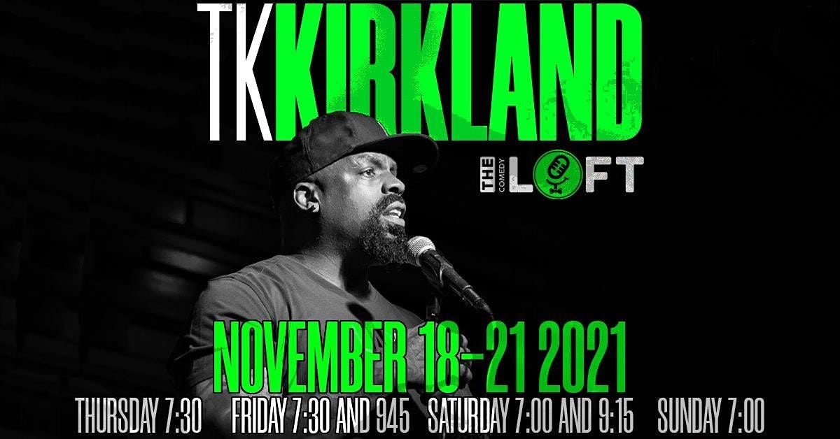DC Comedy Loft presents TK Kirkland (Breakfast Club, VladTV)
