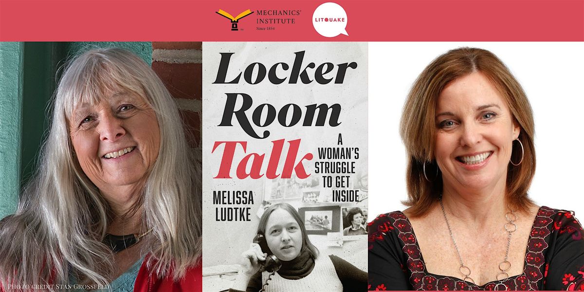 Litquake 2024: Locker Room Talk with Melissa Ludtke and Ann Killion