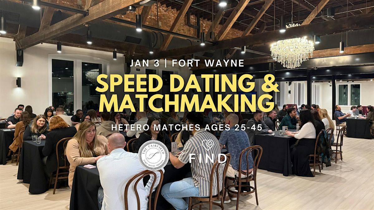 Speed Dating for Singles Ages 25-45 | Fort Wayne