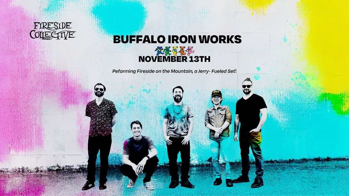 Fireside Collective at Buffalo Iron Works | NOV 13