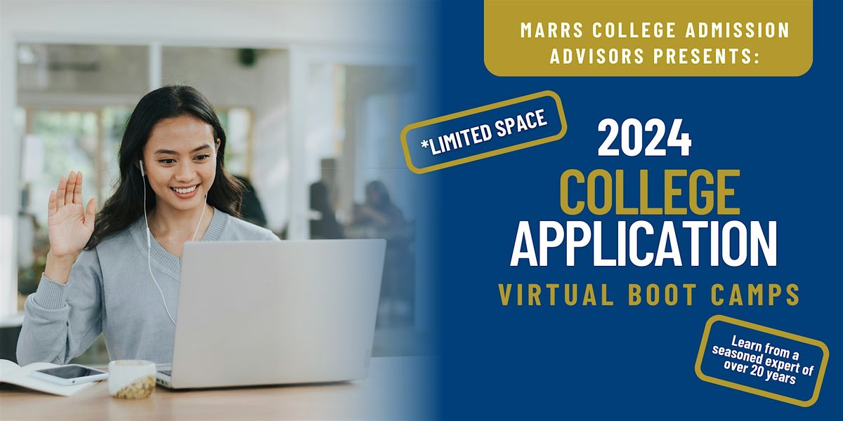 2024 College Application Virtual Boot Camp JULY