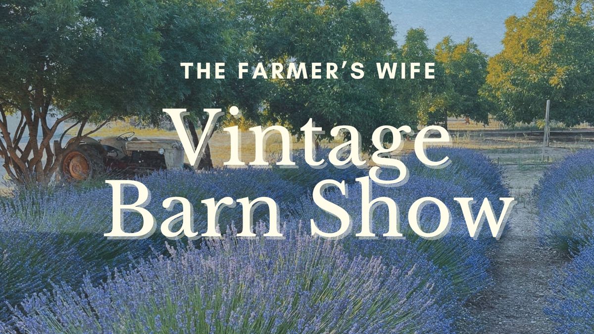 The Farmer's Wife Vintage Barn Show