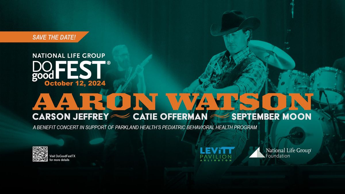 Do Good Fest Texas: Aaron Watson & Carson Jeffrey