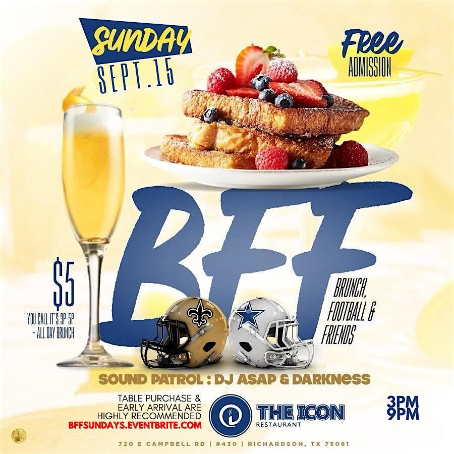 B.F.F. SUNDAYS (Brunch, Football & Friends) @ The ICON RESTAURANT