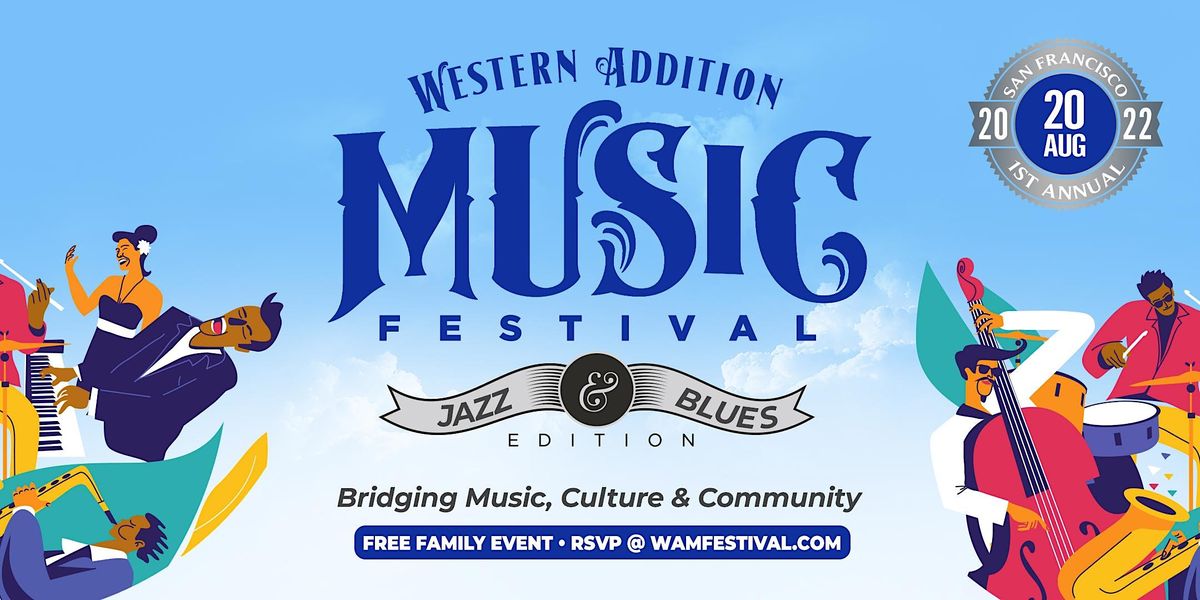 Western Addition Music Festival - Jazz & Blues Edition - RSVP for FREE