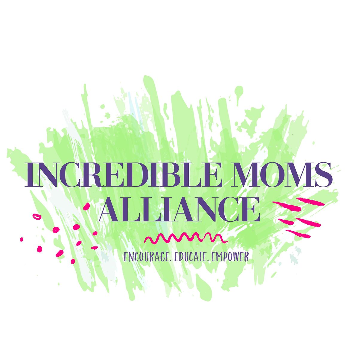 Incredible Moms Alliance Monthly Support Group