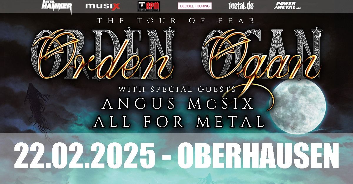 ORDEN OGAN + Angus McSix + All For Metal (The Tour Of Fear)| Turbinenhalle 2, Oberhausen |22.02.2025