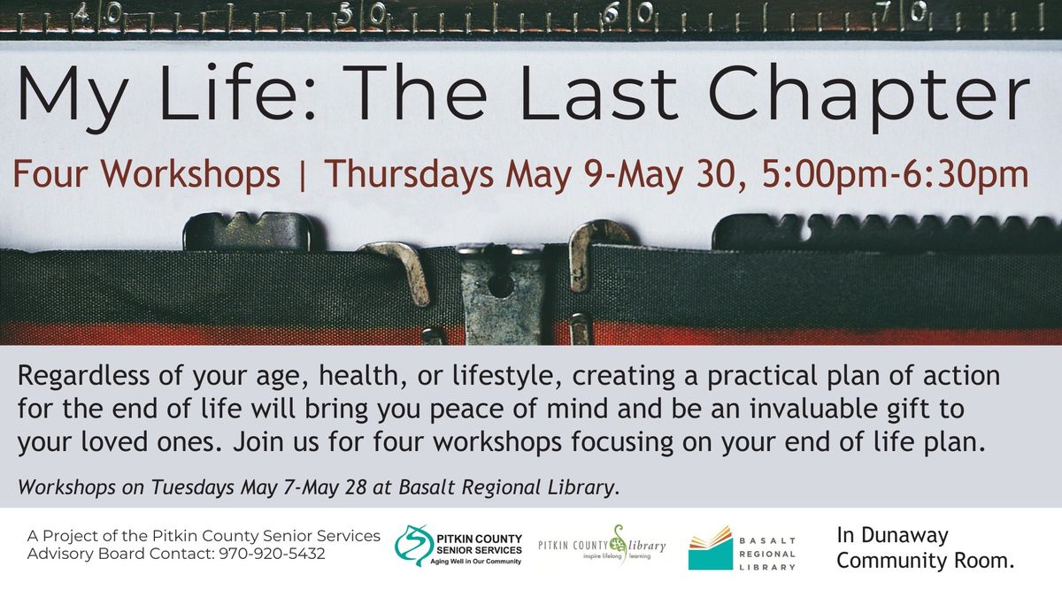 My Life: The Last Chapter - Choices for End of Life Care