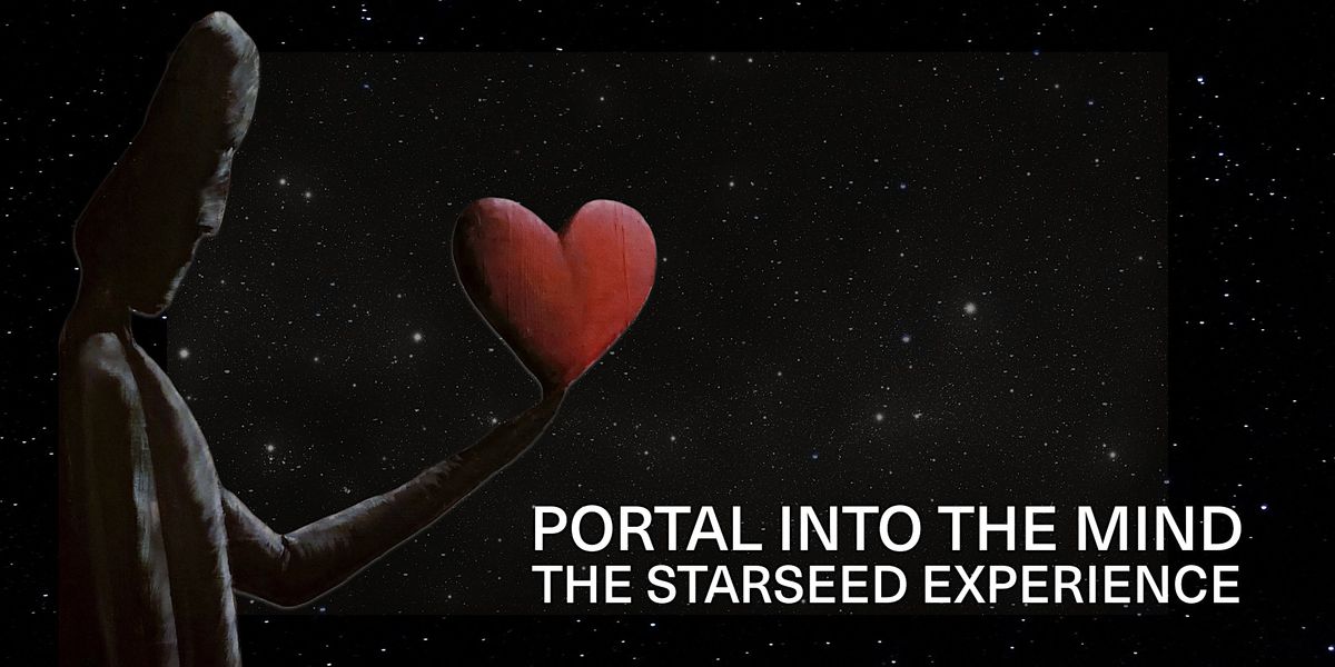 Portal into the Mind: The Starseed Experience