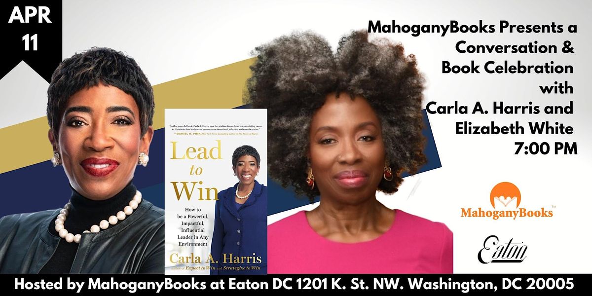 Carla Ann Harris discusses her new book,  Lead to Win, with Elizabeth White