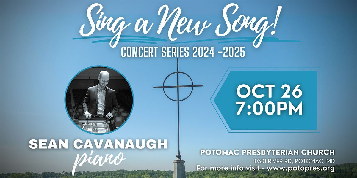 Sing a New Song Concert series - Sean Cavanaugh, Piano