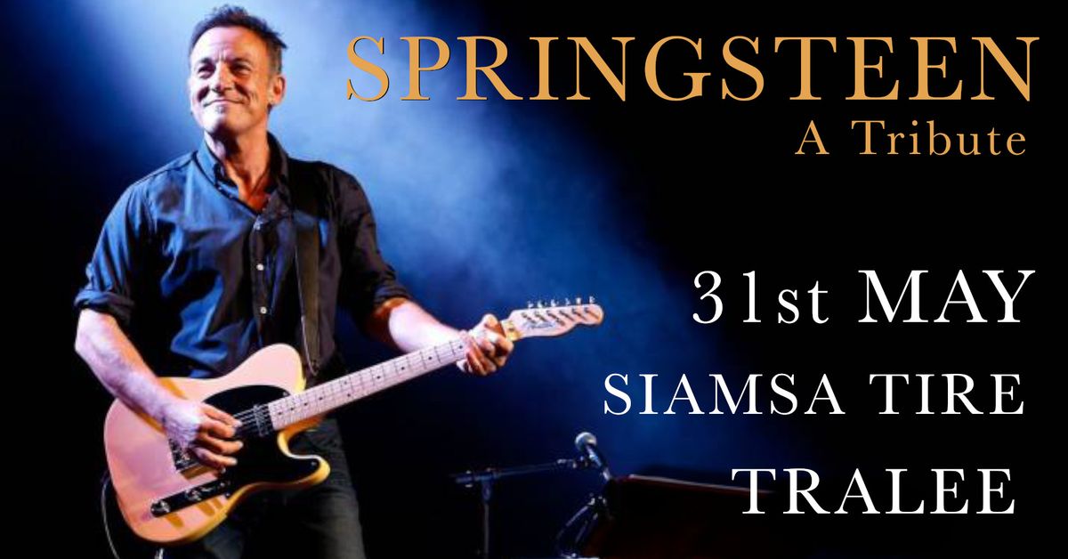 SPRINGSTEEN - A Tribute live @ Siamsa Tire