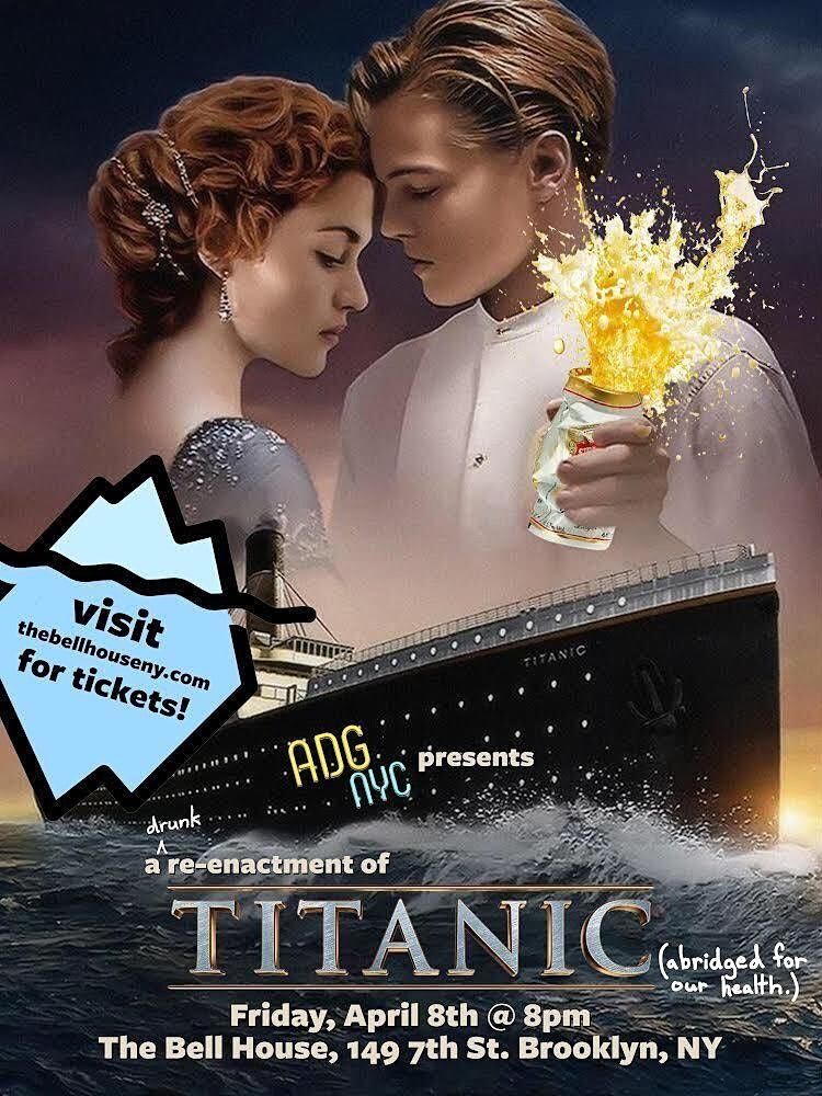 A Drinking Game NYC presents TITANIC, The Bell House, Brooklyn, 8 April