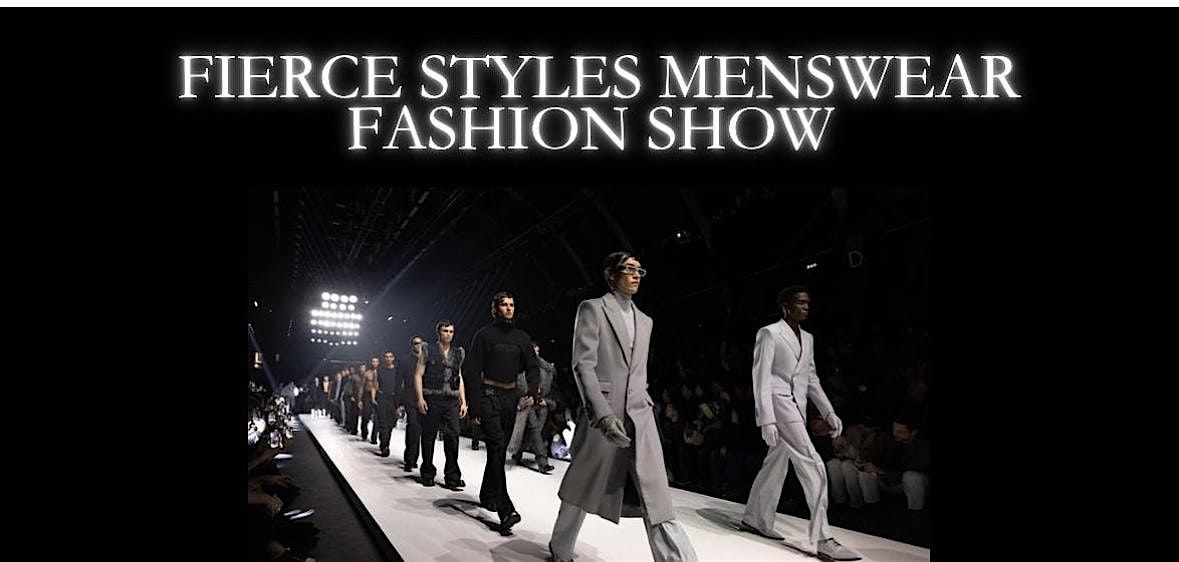 Fierce Styles Menswear Fashion Shows