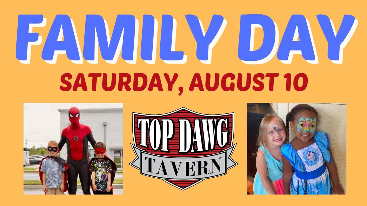 Family Day at Top Dawg Tavern in Summerville!