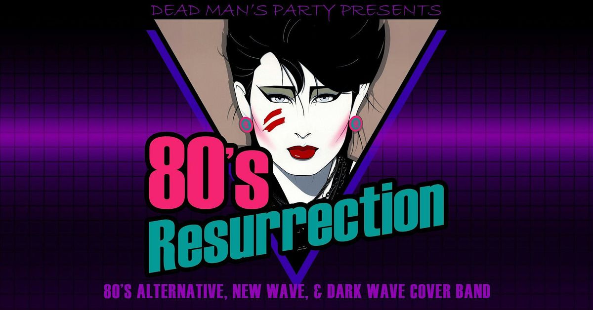 80's Ressurrection by Dead Man's Party