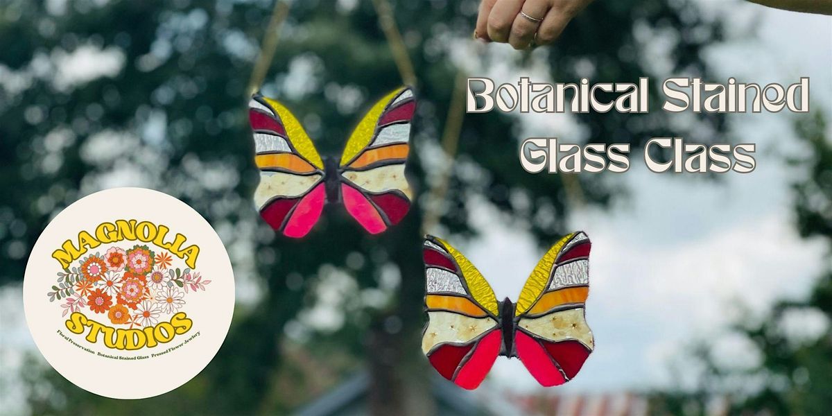 Butterfly Botanical Stained Glass Class