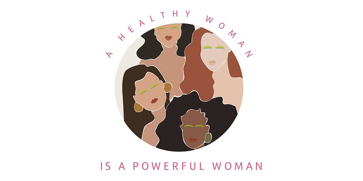 "A Healthy Woman is a Powerful Woman" Women's Health Luncheon