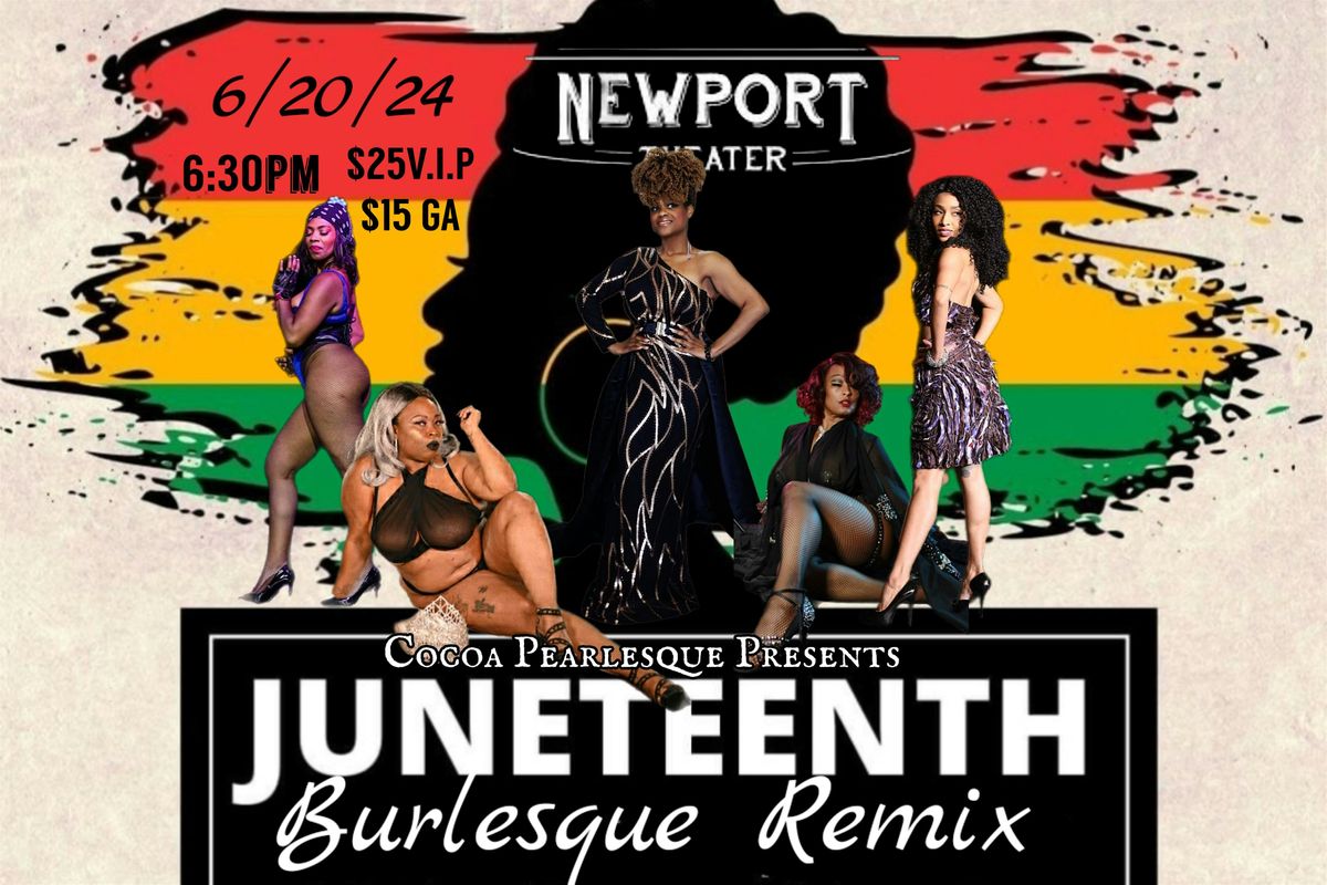 Cocoa Pearlesque Presents: The Juneteenth Burlesque Remix Cabaret