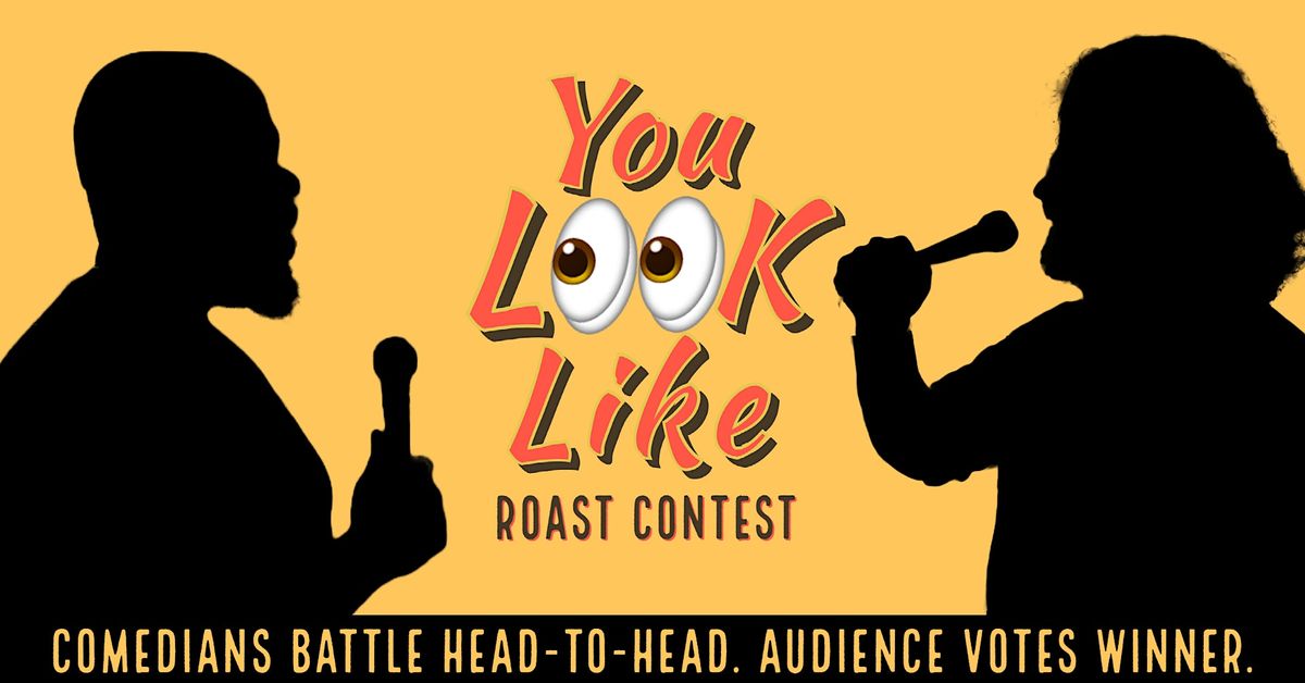 The Riot presents "You Look Like" Roast Battle